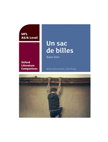 Oxford Literature Companions: Un sac de billes: study guide for AS/A Level French set text - 9780198418337