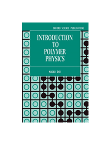 Introduction to Polymer Physics - 9780198517894