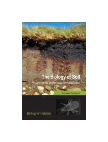 The Biology of Soil - 9780198525035