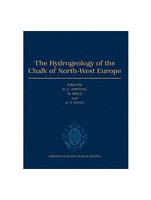 The Hydrogeology of the Chalk of North-West Europe - 9780198526483