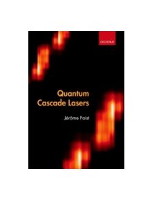 Quantum Cascade Lasers - 8477 - 9780198528241