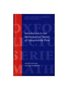 Introduction to the Mathematical Theory of Compressible Flow - 9780198530848