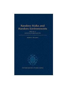 Random Walks and Random Environments: Volume 2: Random Environments - 9780198537892