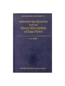 Molecular Gas Dynamics and the Direct Simulation of Gas Flows - 9780198561958