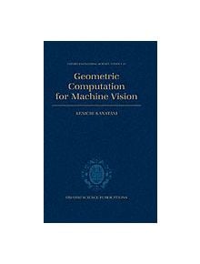 Geometric Computation for Machine Vision - 9780198563853