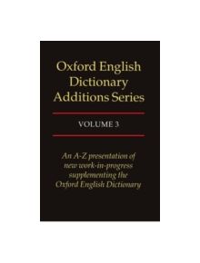 Oxford English Dictionary Additions Series: Volume 3 - 9780198600275