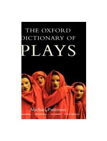 The Oxford Dictionary of Plays - 9780198604174