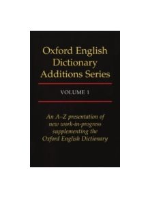 Oxford English Dictionary Additions Series: Volume 1 - 9780198612926