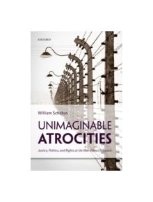 Unimaginable Atrocities - 9780198712954