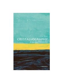 Crystallography: A Very Short Introduction - 9780198717591