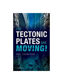 The Tectonic Plates are Moving! - 9780198717867