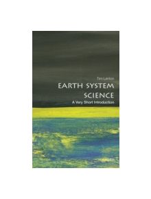 Earth System Science: A Very Short Introduction - 9780198718871