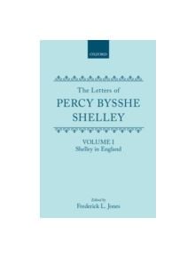 The Letters of Percy Bysshe Shelley - 9780198719724