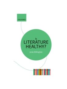 Is Literature Healthy? - 9780198724698