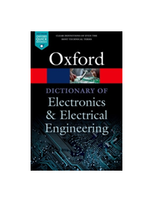 A Dictionary of Electronics and Electrical Engineering - 9780198725725