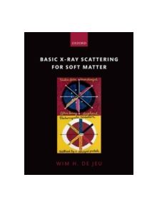 Basic X-Ray Scattering for Soft Matter - 9780198728672