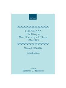 Thraliana: The Diary of Mrs. Hester Lynch Thrale (Later Mrs. Piozzi) 1776-1809, Vol. 1: 1776-1784 - 9780198739012