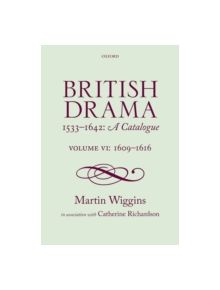 British Drama 1533-1642: A Catalogue - 9780198739111