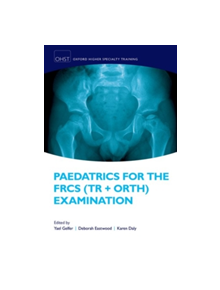 Paediatrics for the FRCS (Tr + Orth) Examination - 9780198749301