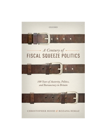 A Century of Fiscal Squeeze Politics - 9780198779612