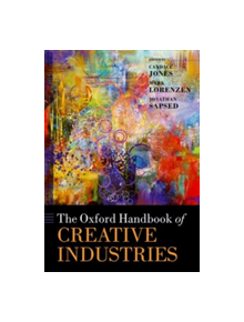 The Oxford Handbook of Creative Industries - 9780198787792