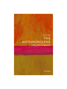 Anthropocene: A Very Short Introduction - 9780198792987