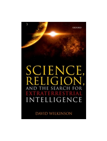 Science, Religion, and the Search for Extraterrestrial Intelligence - 9780198797685