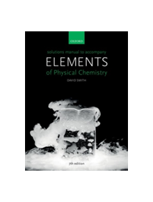 US Solutions Manual to accompany Elements of Physical Chemistry 7e - 9780198798651