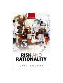 Risk and Rationality - 9780198801283