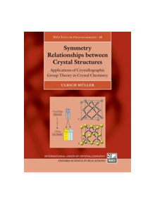 Symmetry Relationships between Crystal Structures - 9780198807209