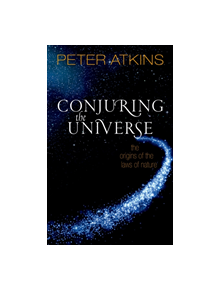 Conjuring the Universe - 9780198813378