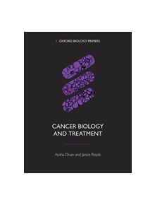 Cancer Biology and Treatment - 9780198813477