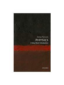 Physics: A Very Short Introduction - 9780198813941