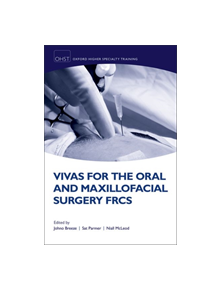 Vivas for the Oral and Maxillofacial Surgery FRCS - 9780198814306