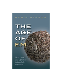 The Age of Em - 9780198817826