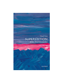 Superstition: A Very Short Introduction - 9780198819257