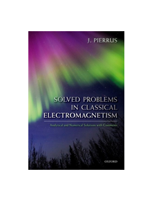 Solved Problems in Classical Electromagnetism - 9780198821922