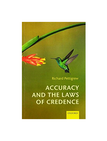 Accuracy and the Laws of Credence - 9780198822462