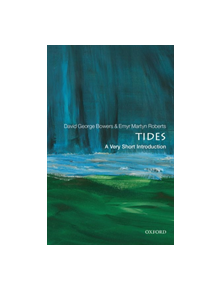 Tides: A Very Short Introduction - 9780198826637