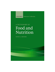 A Dictionary of Food and Nutrition - 9780198829003