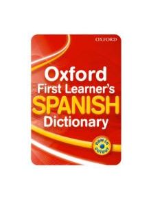 Oxford First Learner's Spanish Dictionary - 8477 - 9780199127443