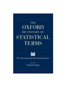 The Oxford Dictionary of Statistical Terms - 9780199206131