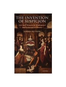 The Invention of Suspicion - 9780199212439