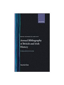 Royal Historical Society Annual Bibliography of British and Irish History - 9780199265664