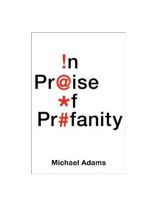 In Praise of Profanity - 9780199337583