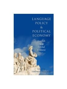 Language Policy and Political Economy - 9780199363391