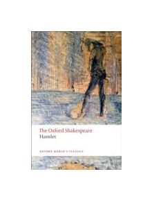 Hamlet: The Oxford Shakespeare - 9780199535811