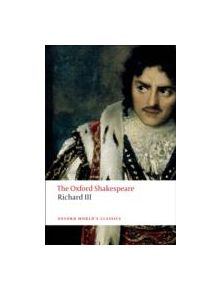 The Tragedy of King Richard III: The Oxford Shakespeare - 9780199535880