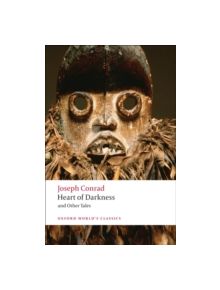 Heart of Darkness and Other Tales - 9780199536016