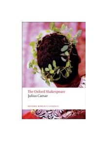 Julius Caesar: The Oxford Shakespeare - 9780199536122